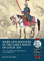 Book Cover for Wars and Soldiers in the Early Reign of Louis XIV Volume 3 by Bruno Mugnai