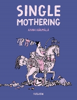 Book Cover for Single Mothering by Anna Härmälä