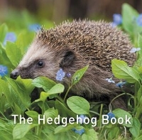 Book Cover for Nature Book Series, The: The Hedgehog Book by Hugh Warwick