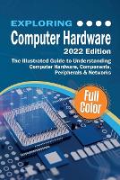 Book Cover for Exploring Computer Hardware - 2022 Edition by Kevin Wilson