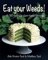 Book Cover for Eat your Weeds! by Julie Bruton-Seal, Matthew Seal