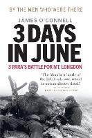 Book Cover for Three Days In June by James O'Connell, Lieutenant General Sir Hew Pike