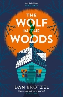 Book Cover for The Wolf in the Woods by Dan Brotzel