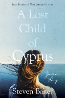 Book Cover for A Lost Child of Cyprus by Steven Baker