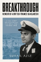 Book Cover for Breakthrough: Memoir of a British-Trained Bangladeshi by Suhail Aziz