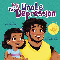 Book Cover for My Uncle Has Depression by Alex Winstanley