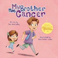 Book Cover for My Brother Has Cancer by Alex Winstanley