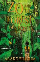 Book Cover for Zo and the Forest of Secrets by Alake Pilgrim