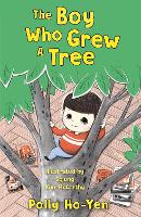 Book Cover for The Boy Who Grew A Tree by Polly Ho-Yen