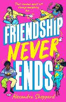 Book Cover for Friendship Never Ends by Alexandra Sheppard