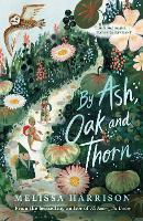 Book Cover for By Ash, Oak and Thorn by Melissa Harrison