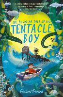 Book Cover for The Peculiar Tale of the Tentacle Boy by Richard Pickard