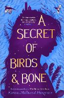 Book Cover for A Secret of Birds & Bone (paperback) by Kiran Millwood Hargrave