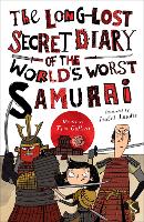 Book Cover for The Long-Lost Secret Diary of the World's Worst Samurai by Tim Collins