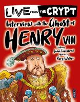 Book Cover for Interview With the Ghost of Henry VIII by John Townsend, David Salariya