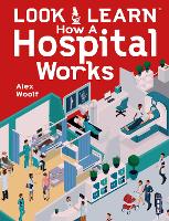 Book Cover for How a Hospital Works by Alex Woolf