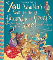 Book Cover for You Wouldn't Want To Be In Alexander The Great's Army! by Jacqueline Morley