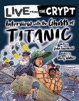 Book Cover for Live from the crypt: Interview with the ghosts of the Titanic by John Townsend
