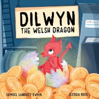 Book Cover for Dilwyn The Welsh Dragon by Samuel Langley-Swain