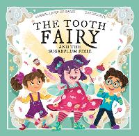 Book Cover for The Tooth Fairy and The Sugar Plum Pixie by Samuel Langley-Swain