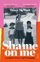 Book Cover for Shame On Me by Tessa McWatt