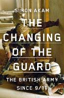 Book Cover for The Changing of the Guard by Simon Akam