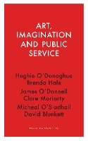 Book Cover for Art, Imagination and Public Service by Hughie, RA O'Donoghue