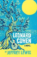 Book Cover for Leonard Cohen by Jeffrey Lewis