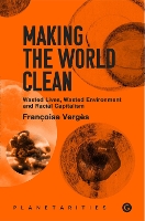 Book Cover for Making the World Clean by Francoise Verges