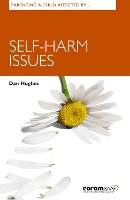 Book Cover for Parenting A Child Affected By Self-harm Issues by Dan Hughes