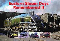 Book Cover for Eastern Steam Days Remembered II by Kevin Derrick