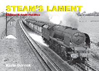 Book Cover for STEAM'S LAMENT Stanier & Ivatt Pacifics by Kevin Derrick