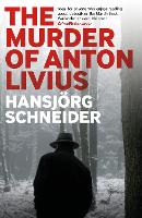 Book Cover for The Murder of Anton Livius by Hansjoerg Schneider