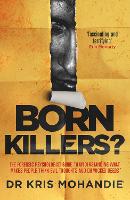 Book Cover for Born Killers? by Dr Kris Mohandie