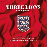 Book Cover for Three Lions On A Shirt by Simon Shakeshaft, Daren Burney, Neville Evans 