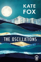 Book Cover for The Oscillations by Kate Fox