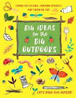 Book Cover for Big Ideas for the Big Outdoors by Emily Kington