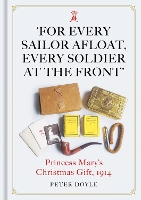 Book Cover for For Every Sailor Afloat, Every Soldier at the Front by Peter Doyle