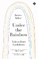 Book Cover for Under the Rainbow by James Attlee