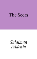 Book Cover for The Seers by Sulaiman Addonia