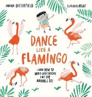 Book Cover for Dance Like a Flamingo by Moira Butterfield