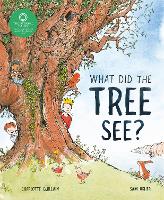 Book Cover for What Did the Tree See? by Charlotte Guillain