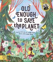 Book Cover for Old Enough to Save the Planet by Loll Kirby, Anna Taylor