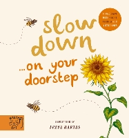 Book Cover for Slow Down… Discover Nature on Your Doorstep by Freya Hartas