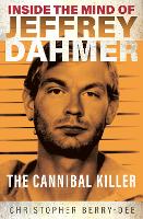 Book Cover for Inside the Mind of Jeffrey Dahmer by Christopher Berry-Dee