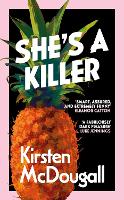 Book Cover for She's A Killer by Kirsten McDougall