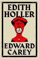 Book Cover for Edith Holler by Edward Carey