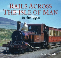 Book Cover for Rails Across the Isle of Man by Adrian Kennedy