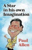 Book Cover for A Star in his own Imagination by Paul Allen