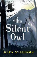 Book Cover for The Silent Owl by Glen Williams